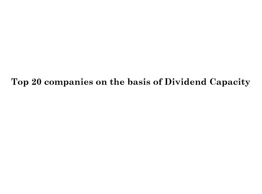 Top 20 companies on the basis of Dividend Capacity
