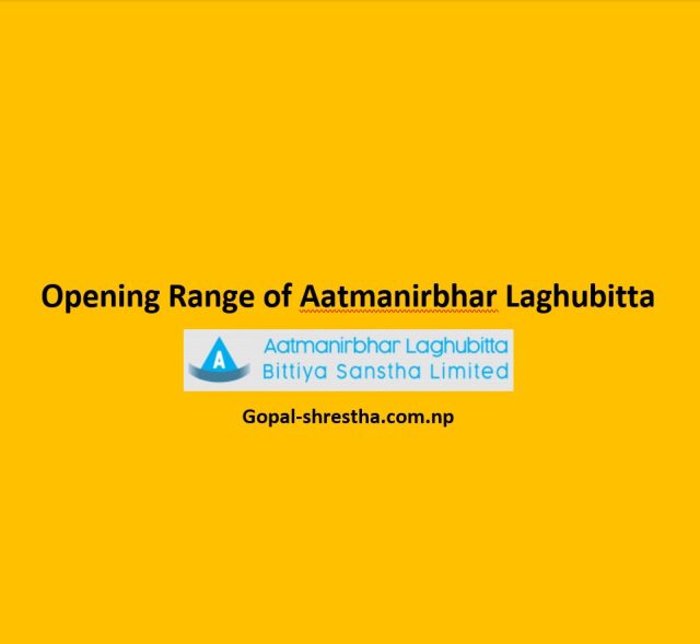 Opening Range of Aatmanirbhar Laghubitta