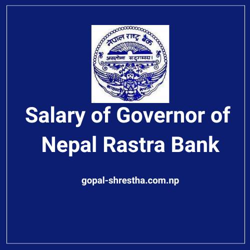 Salary of Governor of Nepal Rastra Bank
